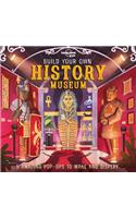 Lonely Planet Kids Build Your Own History Museum 1