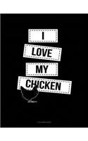 I Love My Chicken: 3 Column Ledger