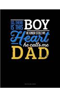 So, There Is This Boy He Kinda Stole My Heart He Calls Me Dad: Two Column Ledger