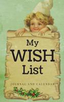My Wish List: Blank Lined Journal with Calendar for Wishes