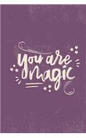 You Are Magic