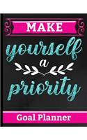 Make Yourself a Priority - Goal Planner: Track Your Monthly, Quarterly & Yearly Goals - Celebrate Achievements & Reflect on Your Progress - Great Way to Increase Productivity