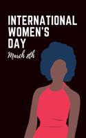 International Women's Day March 8th