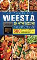 The Complete WEESTA Air Fryer Toaster Oven Cookbook