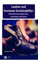 Leather and Footwear Sustainability: Manufacturing, Supply Chain, and Product Level Issues