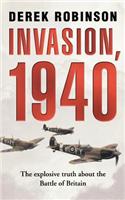 Invasion, 1940: Did the Battle of Britain Alone Stop Hitler?