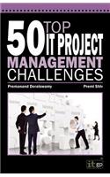 50 Top IT Project Management Challenges