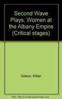 Second Wave Plays: Women at the Albany Empire (Critical stages)