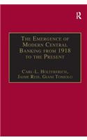 Emergence of Modern Central Banking from 1918 to the Present