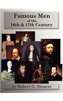 Famous Men of the 16th & 17th Century