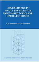 Ion Exchange in Single Crystals for Integrated Optics and Optoelectronics