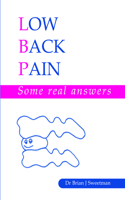 Low back pain: Some Real Answers