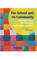The School and its Community: Practical Ideas for Fostering Community Cohesion