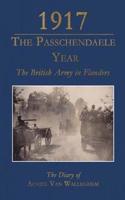 1917 - The Passchendaele Year