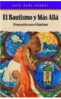 Baptism and Beyond: Baptism Resource Spanish Language Catholic Edition