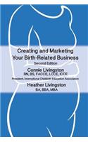 Creating and Marketing Your Birth-Related Business, 2nd Edition