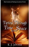 Tiptoe Through Time and Space