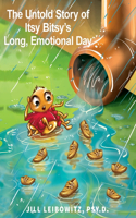Untold Story of Itsy Bity's Long Emotional Day