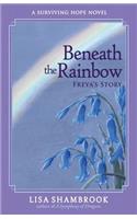 Beneath the Rainbow