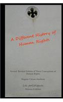 Different History of Human Rights: Second Revised Edition of Three Conceptions of Human Rights