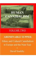 Human Cannibalism Volume Two