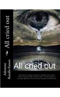 All cried out