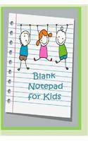 Blank Notepad for Kids: 6 x 9, 108 Lined Pages (diary, notebook, journal)