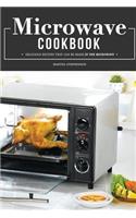 Microwave Cookbook: Delicious Recipes That Can Be Made in the Microwave
