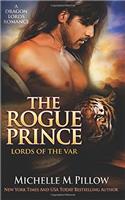 The Rogue Prince: A Qurilixen World Novel: Volume 4 (Lords of the Var)