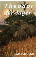 Theodor Der Jäger