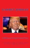 10,000 Reasons To Support President Trump: I thought being President would be easier than my old life.