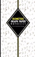 Isometric Graph Paper Notebook