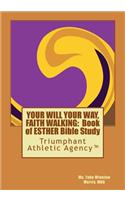 Your Will Your Way, Faith Walking