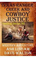 Texas Ranger Creek & Cowboy Justice