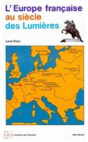 Europe Francaise Au Siecle Des Lumieres (L')