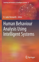 Human Behaviour Analysis Using Intelligent Systems