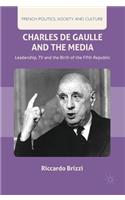 Charles de Gaulle and the Media