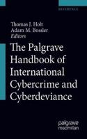 Palgrave Handbook of International Cybercrime and Cyberdeviance