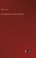 Six Speeches on Financial Reform
