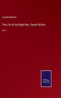 Life of the Right Rev. Daniel Wilson