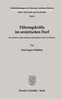 Fuhrungskrafte Im Sowjetischen Dorf: Ihre Politisch-Soziale Situation Und Funktion in Der Ara Chrus?ev