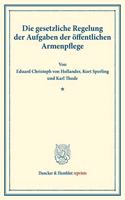 Die Gesetzliche Regelung Der Aufgaben Der Offentlichen Armenpflege