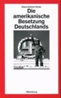 Die Amerikanische Besetzung Deutschlands