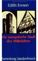 Die Europaische Stadt Des Mittelalters