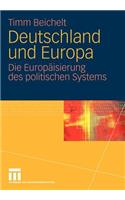 Deutschland Und Europa: Die Europaisierung Des Politischen Systems