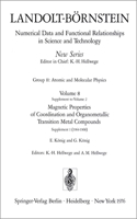 Magnetic Properties of Coordination and Organometallic Transition Metal Compounds / Magnetische Eigenschaften Der Koordinations- Und Metallorganischen Verbindungen Der Übergangselemente