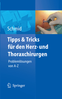 Tipps Und Tricks Für Den Herz- Und Thoraxchirurgen