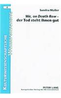 «We, on Death Row» - Der Tod Steht Ihnen Gut