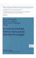 Innere Sicherheit, Menschenwuerde, Gentechnologie