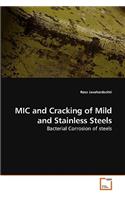 MIC and Cracking of Mild and Stainless Steels